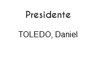  Presidente TOLEDO, Daniel 
